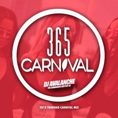 DJ AVALANCHE PRESENTS: 365 CARNIVAL SOCA MIX 2018