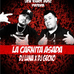 Cumbia De La Carnita Asada [ Dj Gecko & Dj Luna ] Latin Sounds Music