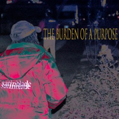 The Burden Of A Purpose