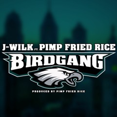 BirdGang(Eagles Anthem) Prod. Pimp Fried Rice