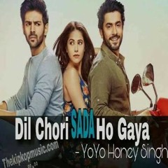 Dil Chori Sada Ho Gaya -Yo-Yo honey singh