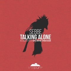 Sebbe - Talking Alone (Original Mix)