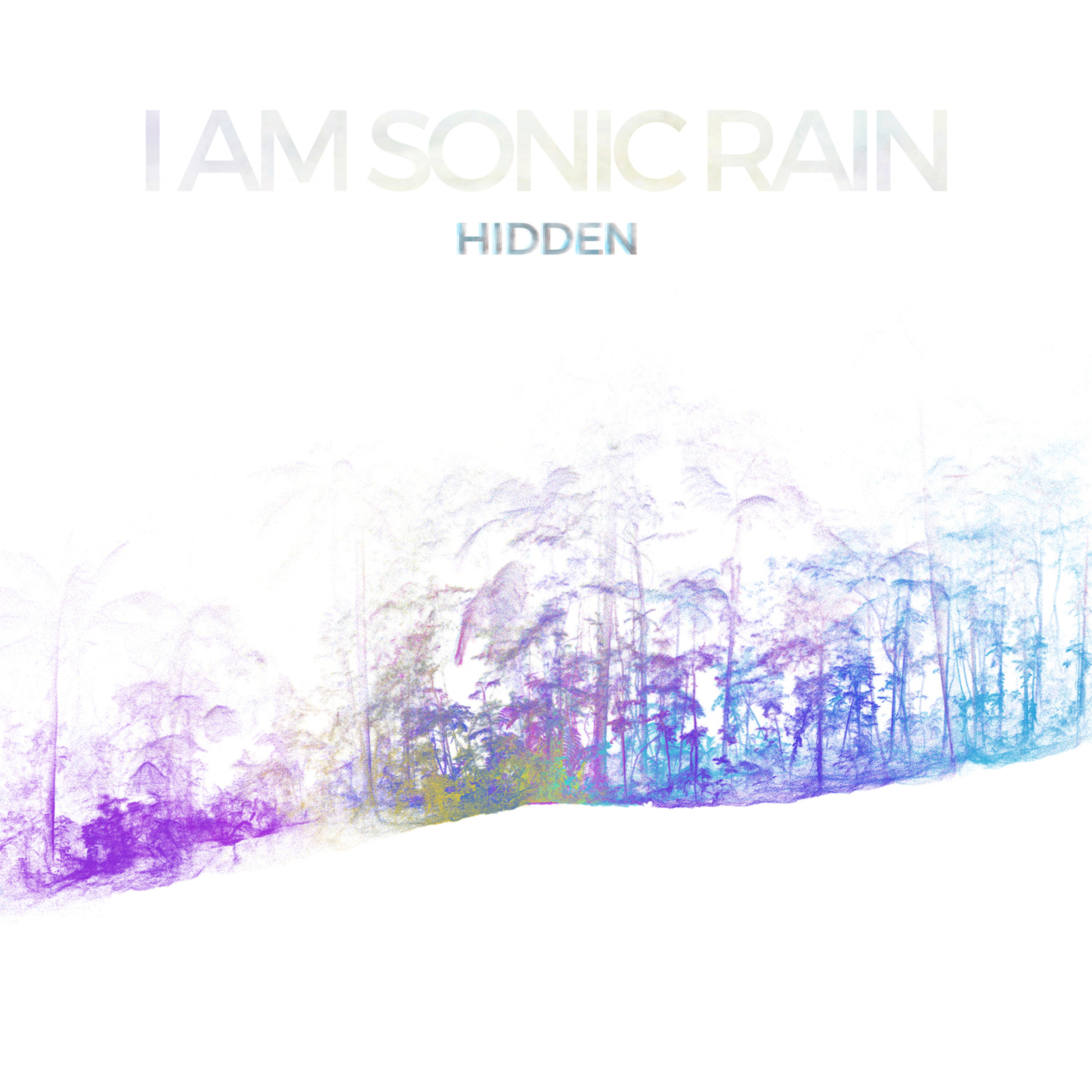 Album Preview: I AM SONIC RAIN "Hidden"