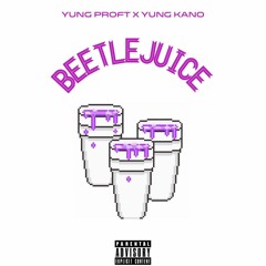 BeetleJuice ft Yung Kano [prod. Morteh]