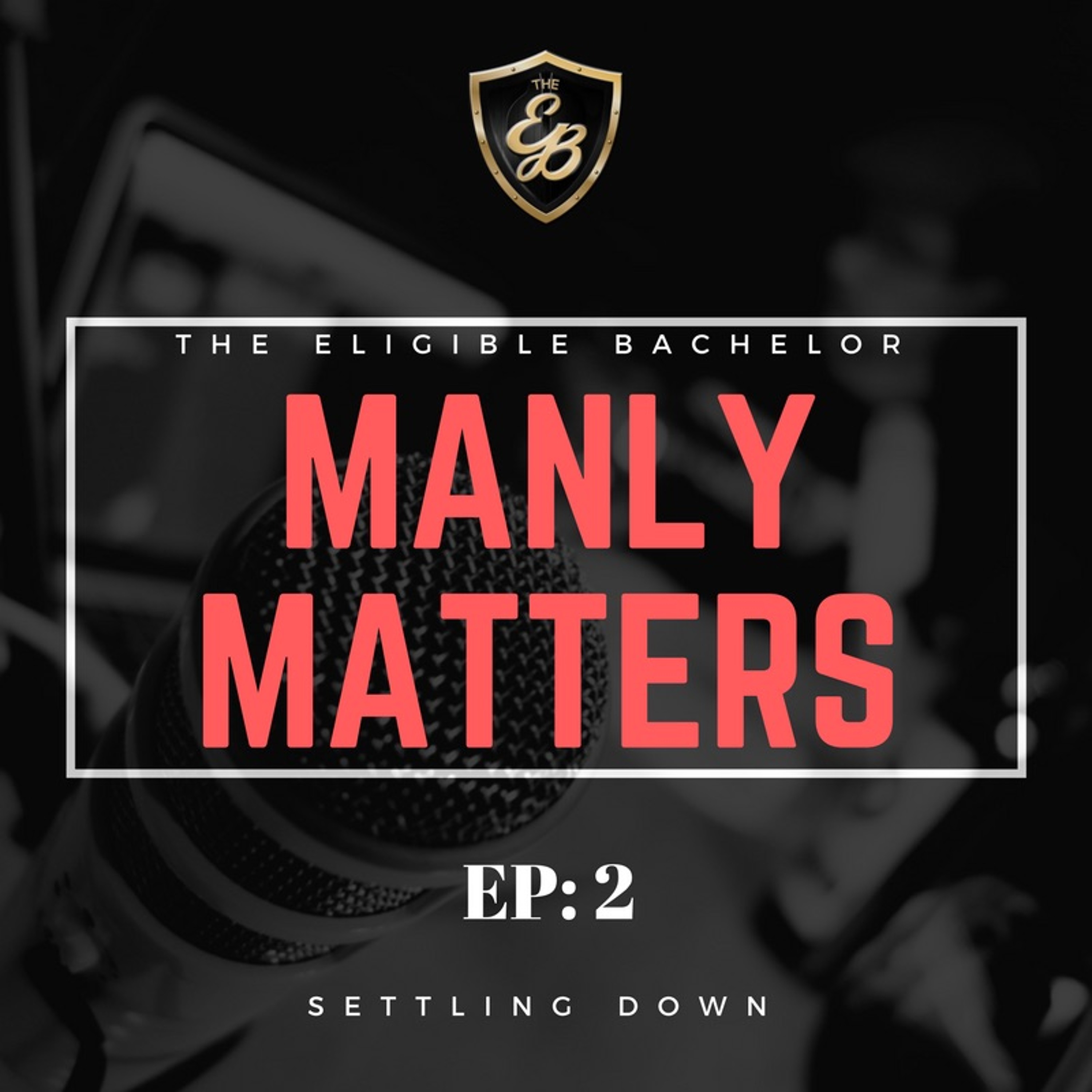 Episode 002 - Settling Down episode artwork