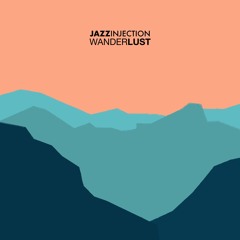 Jazz Injection - Wanderlust (Free Download)