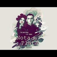 The Motans feat. INNA - The Motans - Nota de Plata | Oficial