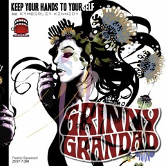 Grinny Grandad - Keep Your Hands To Yourself feat. Kymberley Kennedy
