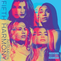 Fifth Harmony - He Like That (Instrumental)