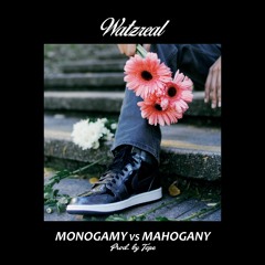 Monogamy Vs. Mahogany (Prod by Tope)