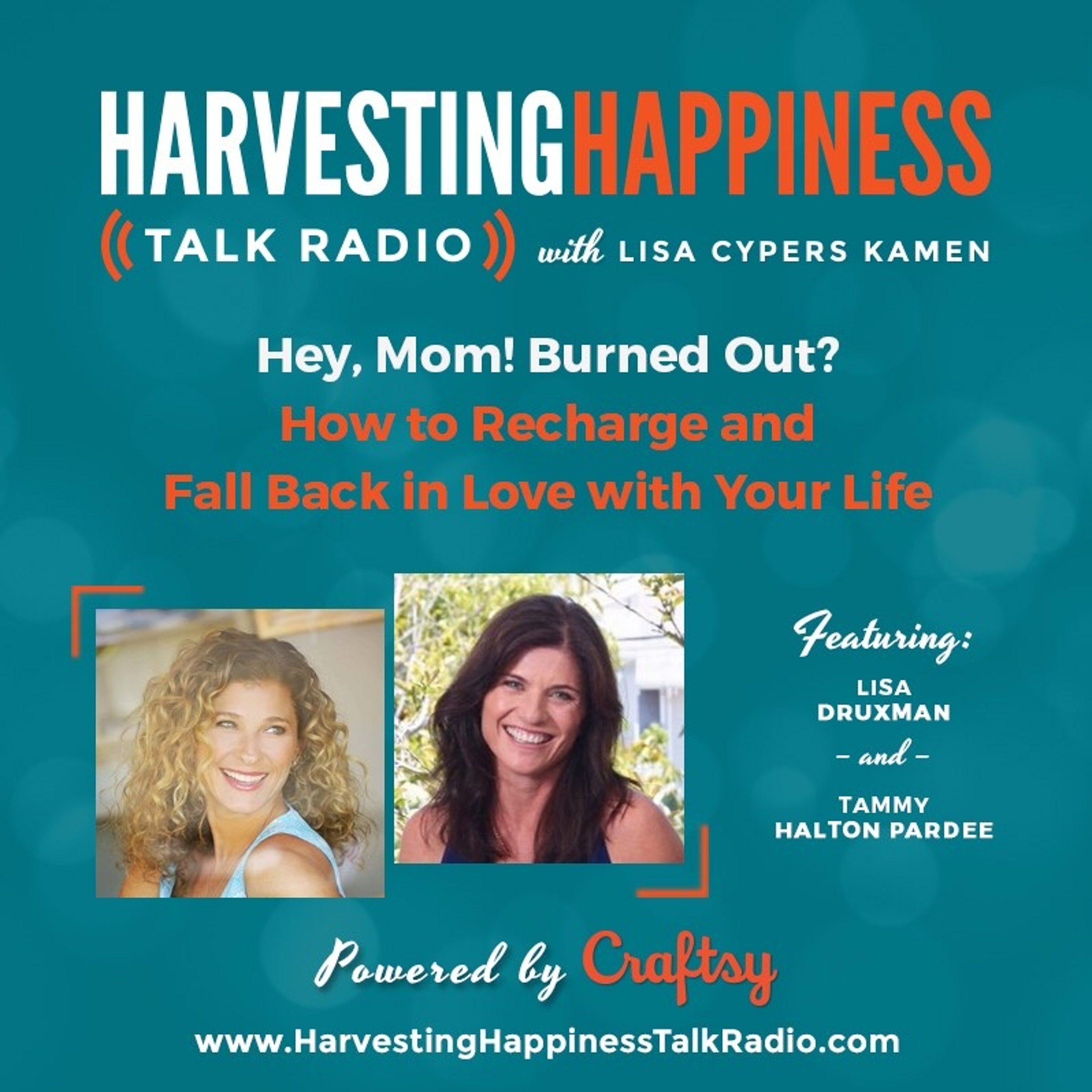 Hey, Mom! Burned Out? How to Recharge and Fall Back in Love with Your Life