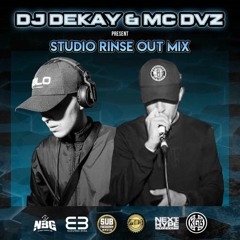 DJ Dekay & DVZ Studio Rinse Out Mix