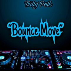 "Bounce Move"