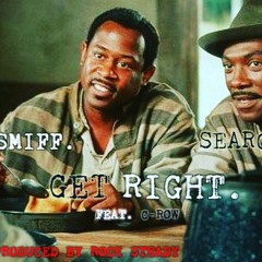 Get Right - Smith X Searcy Feat. C - ROW [Prod. Rock Steady Beatz]