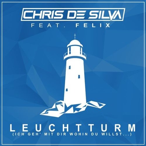 Chris De Silva Feat. Felix - Leuchtturm 2K18  (  DJM Remix ) Label Sounds United
