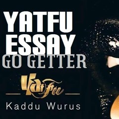 Essay & Yatfu - Go Getter