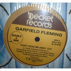 Garfield Fleming - don't send me away (mikeandtess edit 4 mix)