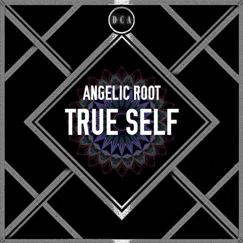 Angelic Root - True Self (Free Download)