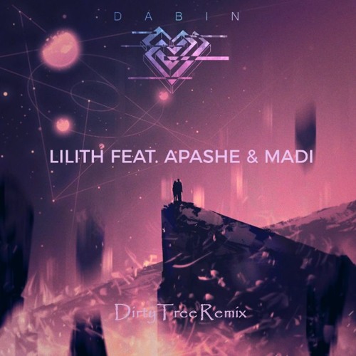Dabin - Lilith feat. Apashe & Madi (DirtyTree Bootleg Remix)