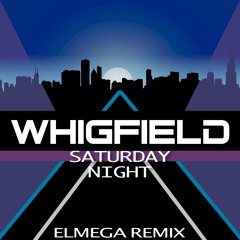 Whigfield - Saturday Night (Elmega Remix) FREE DOWNLOAD