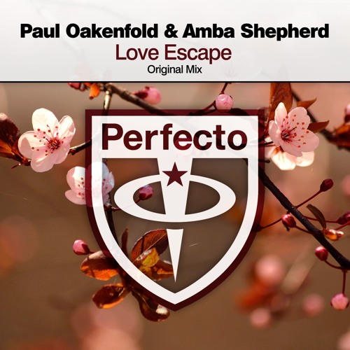 Paul Oakenfold & Amba Shepherd - Love Escape (Extended Mix)