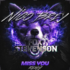 Miss You (Nico Brey Remix) - Fox Stevenson