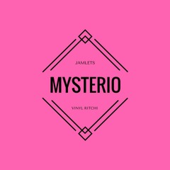 Jamlets x Vinyl Ritchi - MYSTERIO