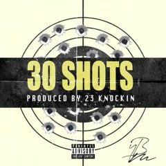 JP - 30 Shots (Prod. 23 Knockin)