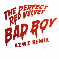 Red Velvet - Bad Boy (AZWZ Remix)