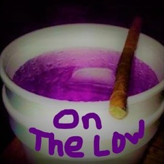 On The Low Radio 5 (Chopped & Screwed By @CG_Chapin)