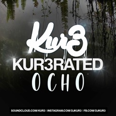 KUR3RATED - OCHO (008) MIXTAPE