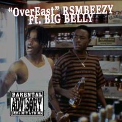 OverEast ft. BIG BELLY