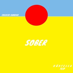 Childish Gambino - Sober (GUDFELLA Remix)