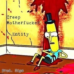 Creep Motherfucker [Prod. by Sips]
