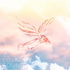 Paint the Skies - Lost and Found