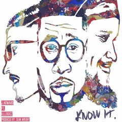 J. Howard - "Know It" (ft. ill-logicz) (prod. Sean Wright)