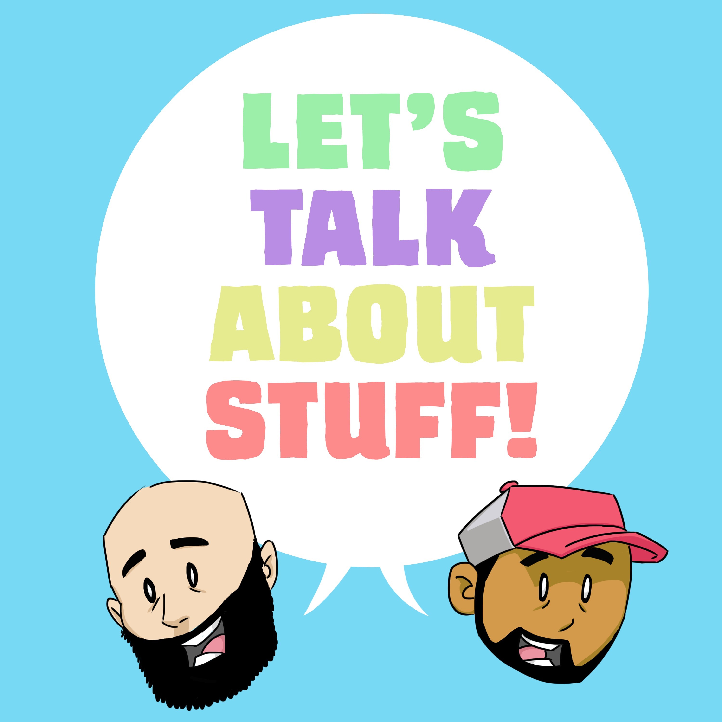 Let\'s Talk About Stuff!