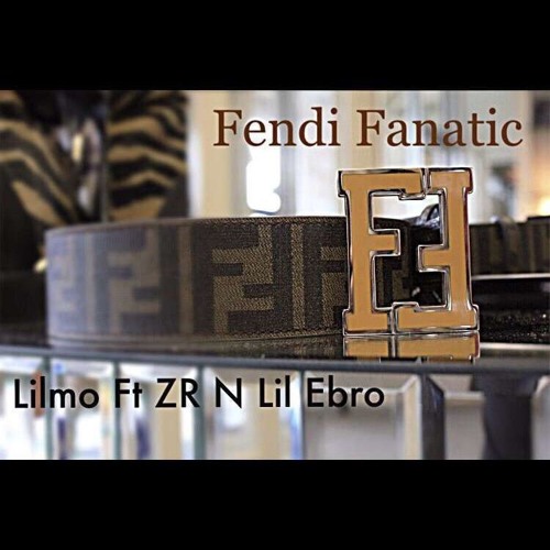 Fendi Fanatic - Lilmo x ZR x lil Ebro
