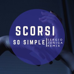 Scorsi - So Simple (Sergio Zuñiga Remix)