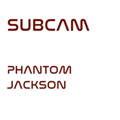 Subcam - Phantom Jackson