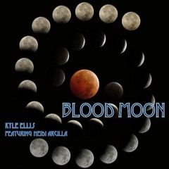 Blood Moon (feat. Heidi Arcilla)