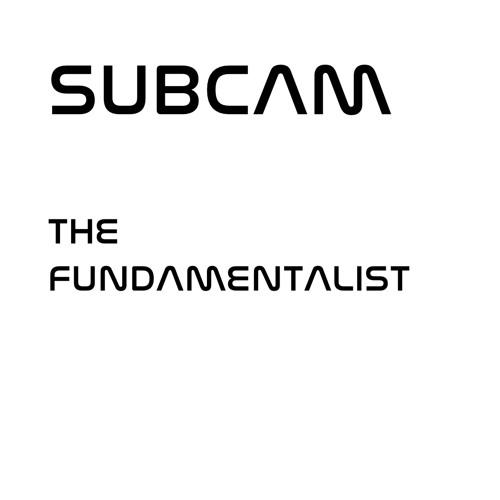 Subcam - The Fundamentalist