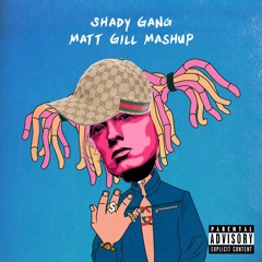 Shady Gang (Matt Gill Mashup) *Gucci Gang* *The Real Slim Shady*