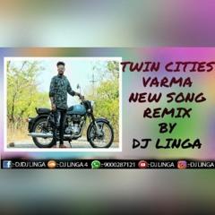 TWIN CITIES VARMA NEW SONG REMIX BY DJ LINGA 9000287121