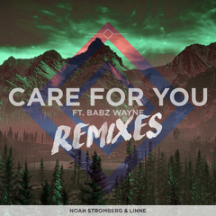 Noah Stromberg & Linne - Care For You (ft. Babz Wayne) [Jayce Garen Remix] *REMIX CONTEST*