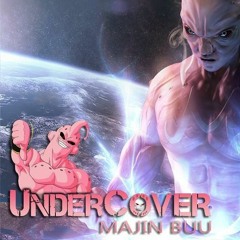UnderCover ft. Eran Gordon - Majin Buu 2015 (Free Download)