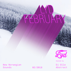 LYD. New Norwegian Sounds. February 2018. By Olle Abstract