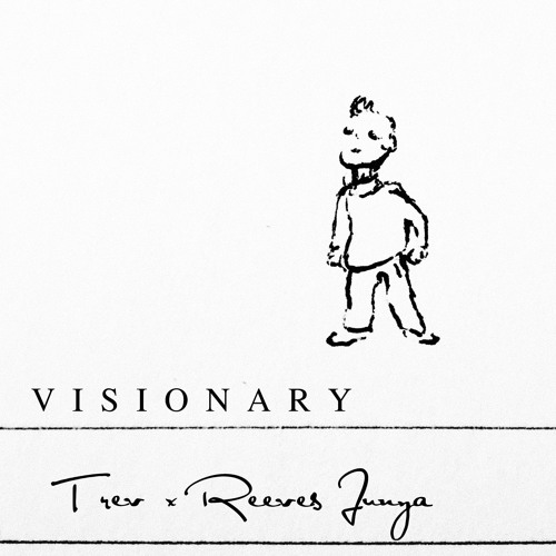 Trev - Visionary ft. Reeves Junya