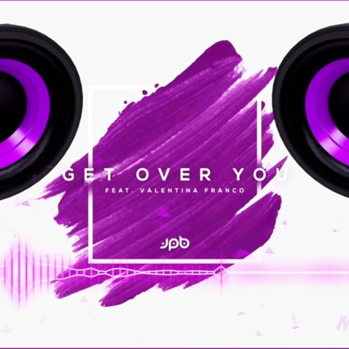 JPB - Get Over You (feat. Valentina Franco) (BassBoost)