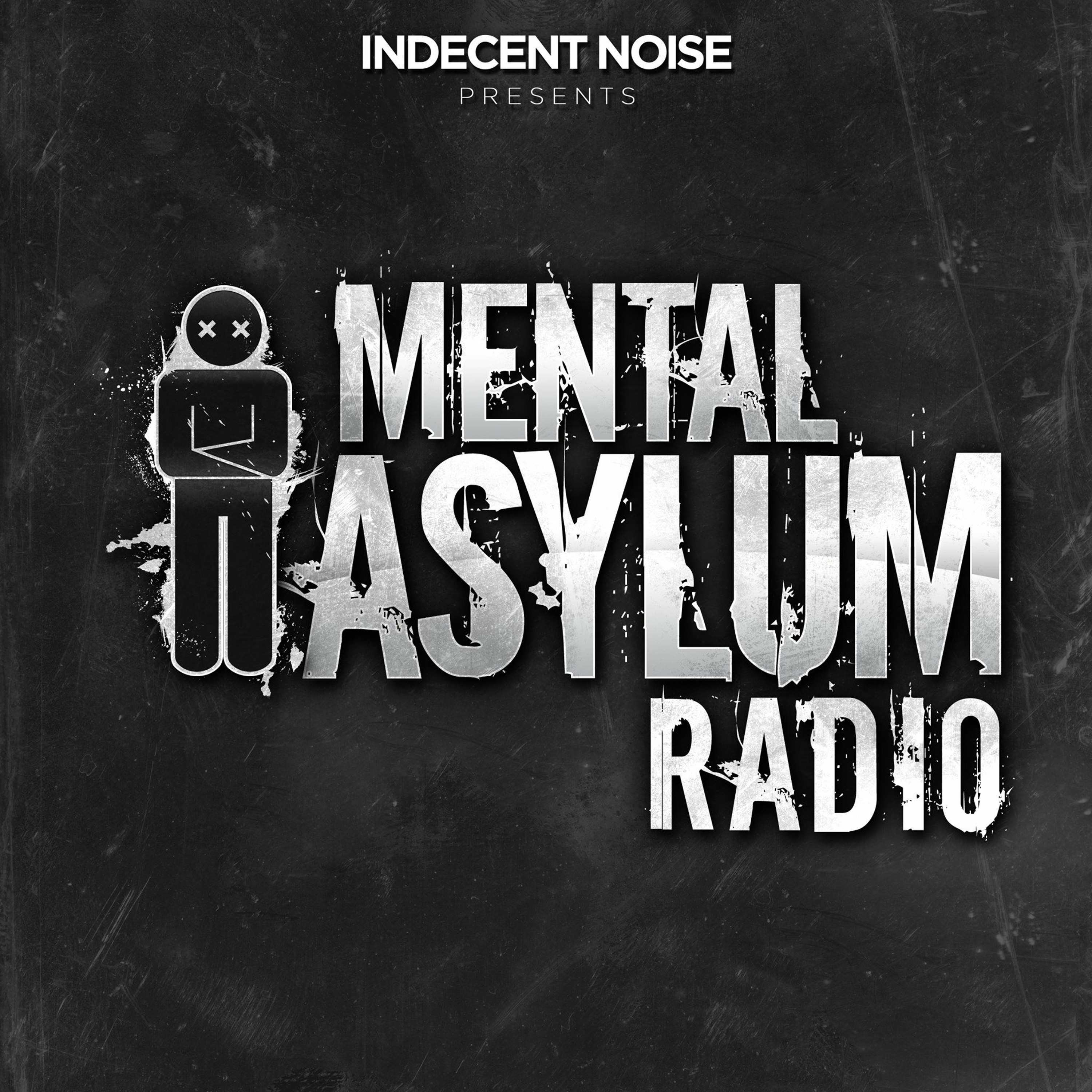 Indecent Noise - Mental Asylum Radio 148 (Arctic Moon’s Takeover)
